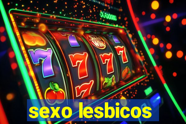 sexo lesbicos